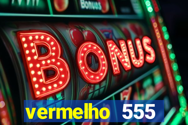vermelho 555 plataforma de jogos